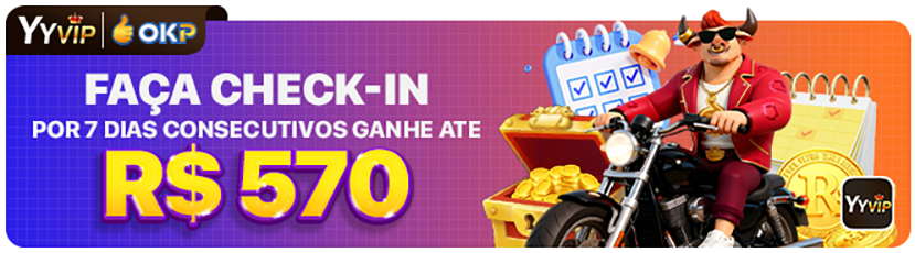 FACA CHECK-IN POR 7 DIAS CONSECUTIVOS GANHE ATE RS 570