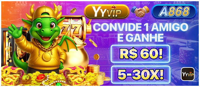 CONVIDE 1 AMIGO E GANHE RS 60! 5-30X!